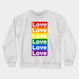 All kinds of love. Crewneck Sweatshirt